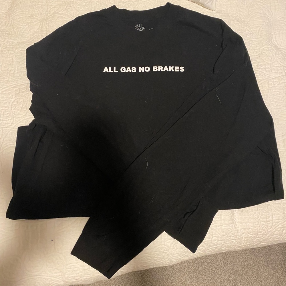 All Gas No Breaks Long Sleeve Tee